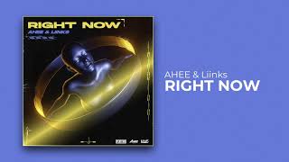 AHEE & Liinks - Right Now