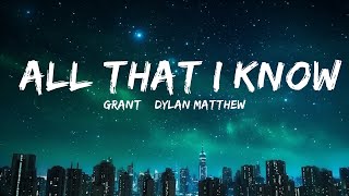 Grant \& Dylan Matthew - All That I Know (Lyrics)  | Best Vibing Music