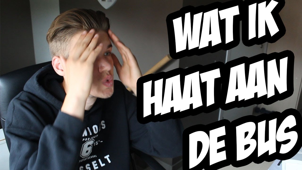 3 DINGEN DIE IK HAAT AAN DE BUS!!! - YouTube