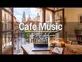 European Balcony Cafe Jazz ☕🎷 | Relaxing Coffee Shop Ambience for Work, Study & Good Mood