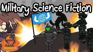 MILITARY SCIENCE FICTION  Terrible Writing Advice