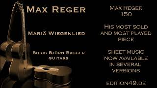 Max Reger Mariä Wiegenlied Boris Björn Bagger guitar instrumental Gitarre Virgin&#39;s Slumber Song