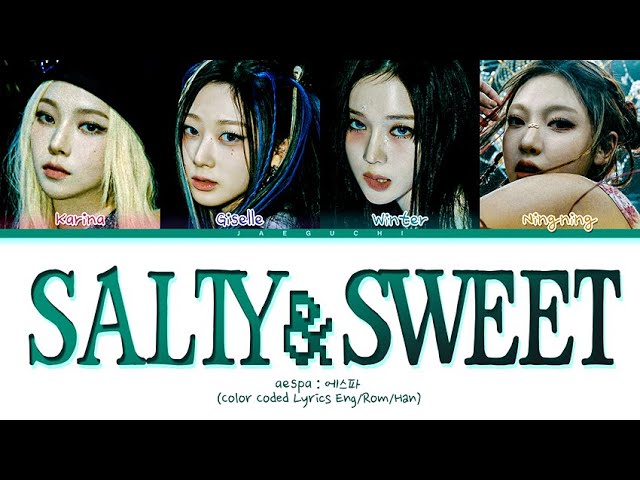 aespa Salty & Sweet Lyrics (에스파 Salty & Sweet 가사) (Color Coded Lyrics) class=