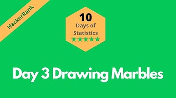 HackerRank Day 3: Drawing Marbles problem solution in Python Programming | 10 Days Of Statistics