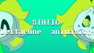 STATIC | Deltarune fan animation