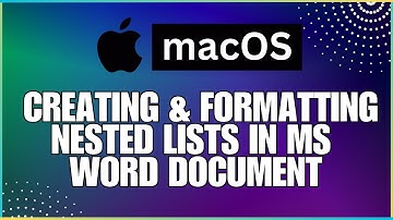 How To Create and Format Nested Lists In a Microsoft Word Document-For MAC Users