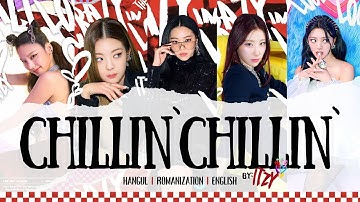 ITZY - Chillin
