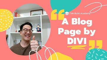 เรียนรู้ง่ายๆแค่ 8 นาที! กับการสร้างเว็บไซต์หน้า Blog โดยแบบฉบับของตัวเอง| Divi by Tek Builder