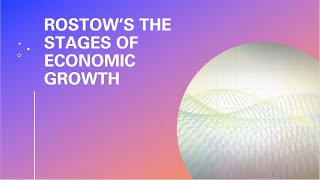 Rostow&#39;s Stages of Economic Growth