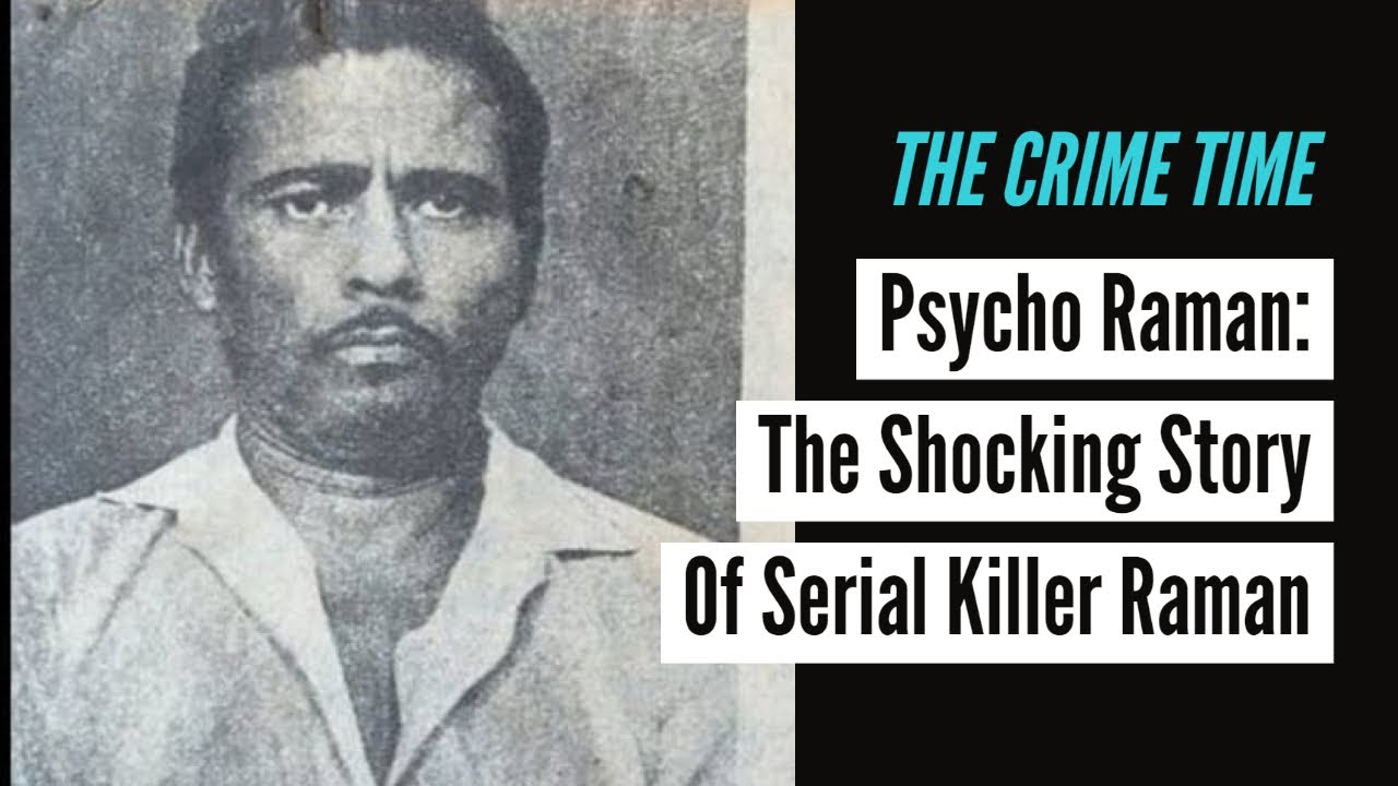 Psycho Raman: The Shocking True Story of Raman Raghav, India's Infamous Serial Killer