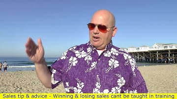 Sales skills you cant learn in training - Winning and losing sales (4 of 12) Scott Sylvan Bell