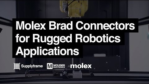 Molex Brad Connectors for Rugged Robotics Applications