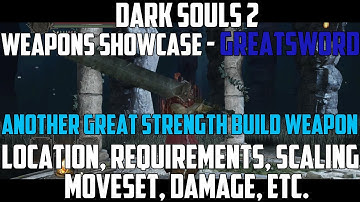 Greatsword Showcase another great strength build weapon Dark Souls 2