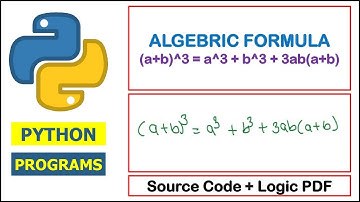 Python Program to Find algebra formulas (a+b)3 =a3 + b3 + 3ab(a+b)