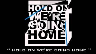 Drake Ft. Pitbull - Hold on We re Going Home