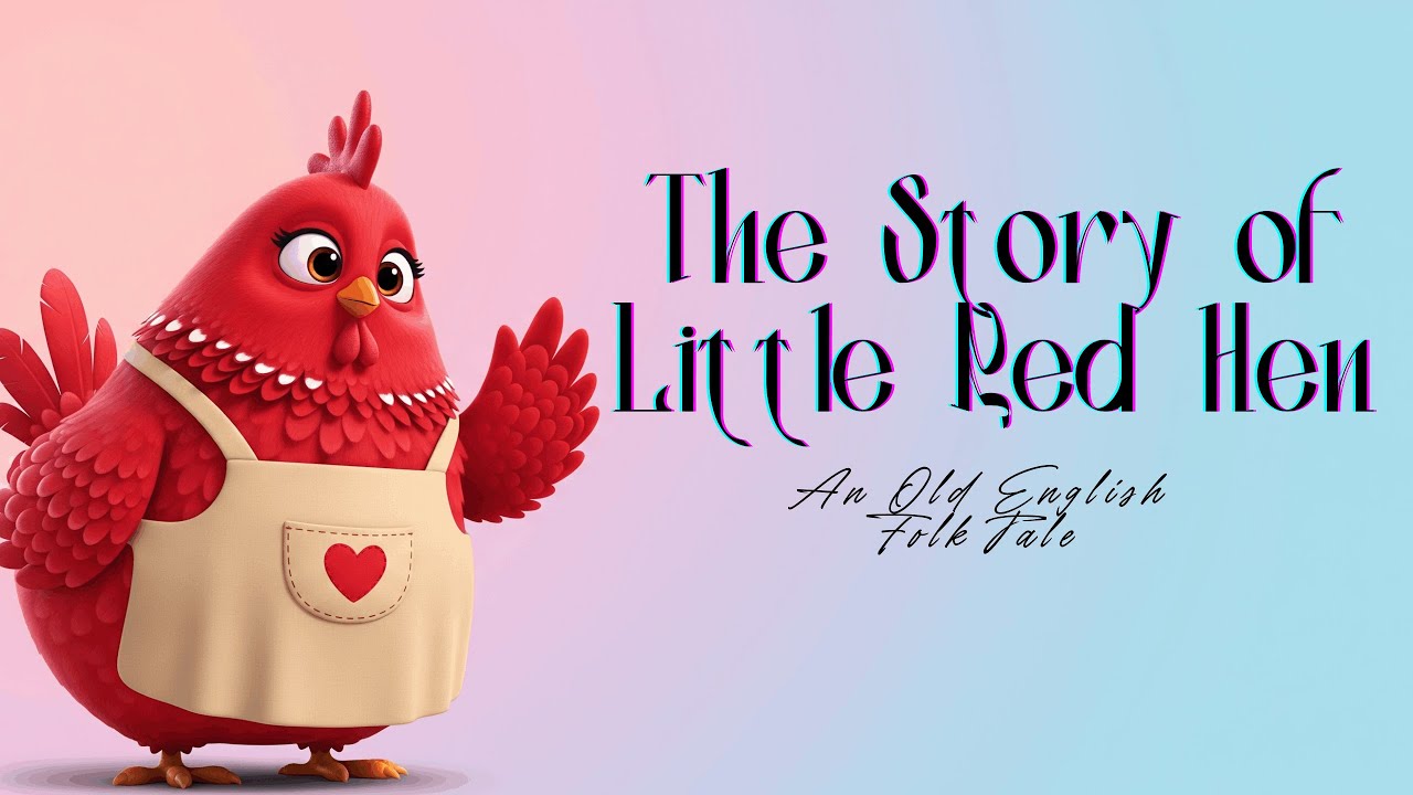 The Little Red Hen 🐔 | English Bedtime Story for Kids | Classic Folk ...