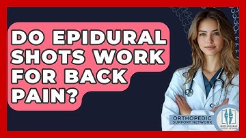 Do Epidural Shots Work For Back Pain? - Orthopedic Support Network