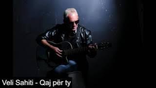 Veli Sahiti - Qaj per ty