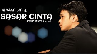 AHMAD SIDIQ - SASAR CINTA