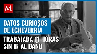 Trabajaba 11 horas sin ir al baño: siete datos curiosos del gobierno de Echeverría