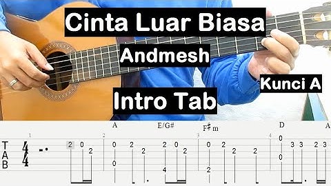 Belajar Gitar Cinta Luar Biasa Andmesh (Intro) TAB Tutorial - Nada Dasar A