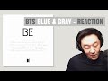 DJ REACTION to KPOP - BTS BLUE AND GREY