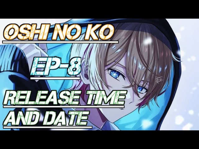 OSHI NO KO】Global on X: 🌟【OSHI NO KO】Episode 8 Now Simulcasting 🌟 Thank  you for waiting! The next episode is now available for streaming. Share  with us your thoughts with #OSHINOKO!  /