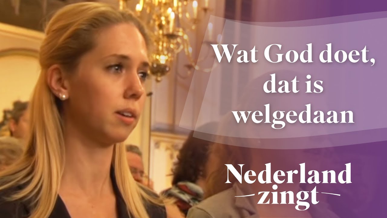 Nederland Zingt: Wat God doet, dat is welgedaan - YouTube