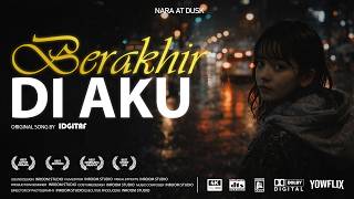 Berakhir Di Aku  Idgitaf folk Ballad Cover By Nara  Versi Paling Intim 2026