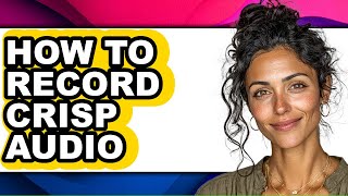 How to Record Crisp Audio (full Guide) screenshot 2