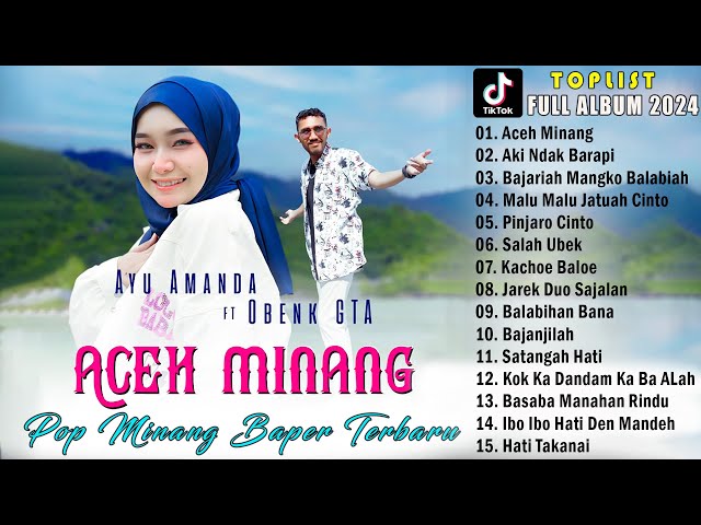 Ayu Amanda Ft. Obenk GTA - Aceh Minang - Hits Minang Terbaru Viral Full Album 2024 class=