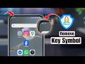 How to Remove the Key Symbol On Android Phone 🔑 | Fix VPN Key Icon Problem