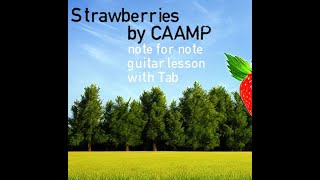 Strawberries - Caamp - Complete Guitar Tutorial and Lesson with TAB - Note for Note Breakdown