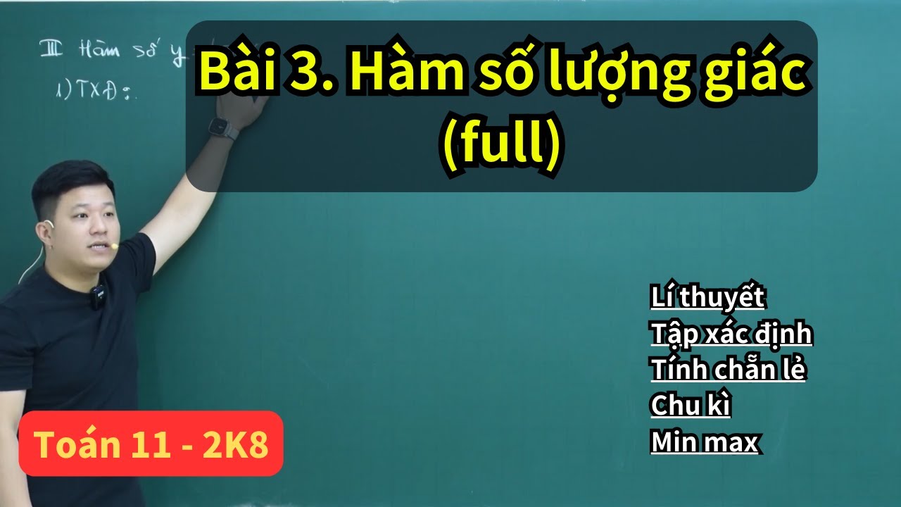 Bài 3. Hàm số lượng giác (full dạng) | Toán 11 (SGK mới) | 2K8 | Thầy Phạm Tuấn - youtube