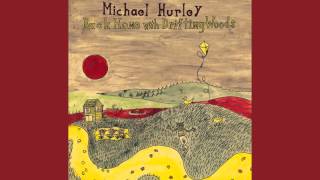 Michael Hurley - What'llya Do What'llya Say chords