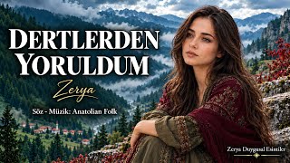 Dertlerden Yoruldum Zerya Türkü Anatolian Folk