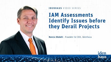 IAM Assessments Identify Issues before they Derail Projects