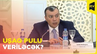 Sahil Babayev Uşaq Pulu Məsələsindən Danışdı Sosial Yardım Ümumi Deyil Ünvanlı Olmalıdır