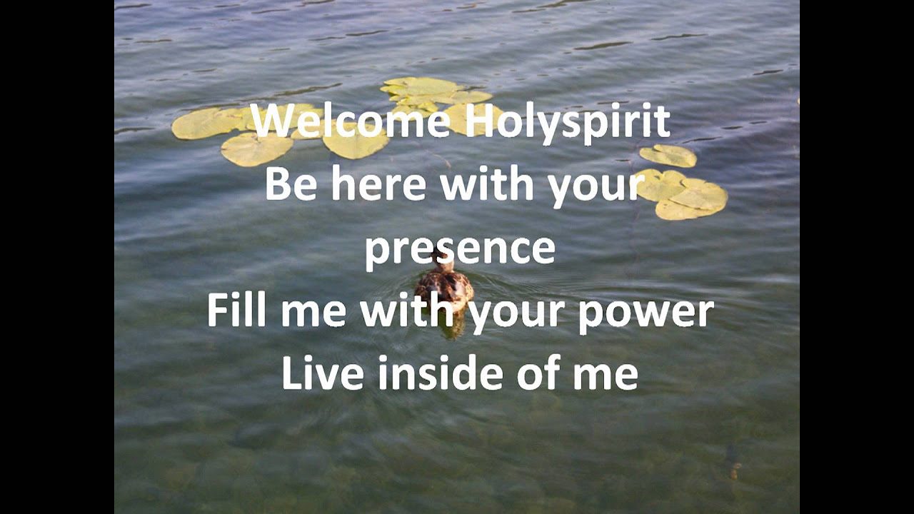 Welcome Holy Spirit with lyrics