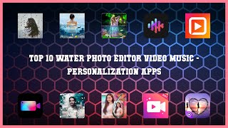 Top 10 Water Photo Editor Video Music Android Apps screenshot 5