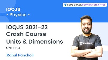 IOQJS 2021-22 - Crash Course: Units & Dimensions | One Shot | Foundation & NTSE | Rahul Pancholi