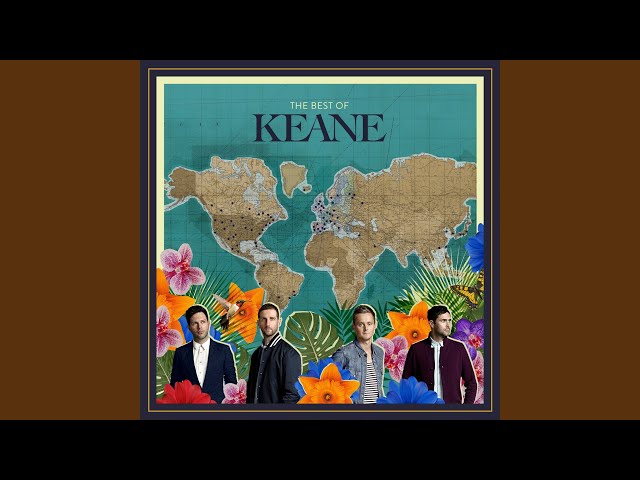Keane - To The End Of The Earth