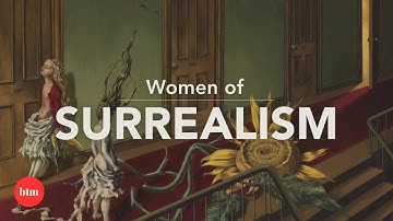 5 Fantastic Women of the Surrealist Movement | Behind the Masterpiece