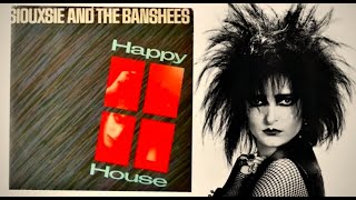 HAPPY HOUSE (1980) - Siouxsie and the Banshees