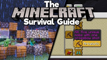 Advanced Crossbow Techniques! ▫ The Minecraft Survival Guide (Tutorial Lets Play) [Part 156]