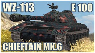 Chieftain Mk.6, E 100 & WZ-113 • WoT Blitz Gameplay