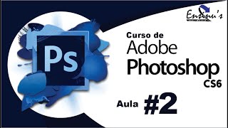 Curso de Photoshop CS6 - Aula 2