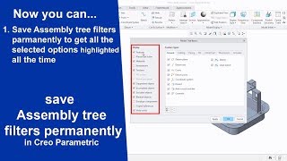 Save Assembly tree filters permanently in Creo Parametric