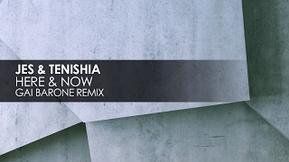 Jes & Tenishia - Here & Now (Gai Barone Remix)