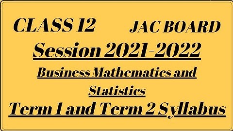 Class 12 JAC BOARD Term 1 Syllabus  Business Mathematics and Statistics #JACBOARD #2021-2022Syllabus